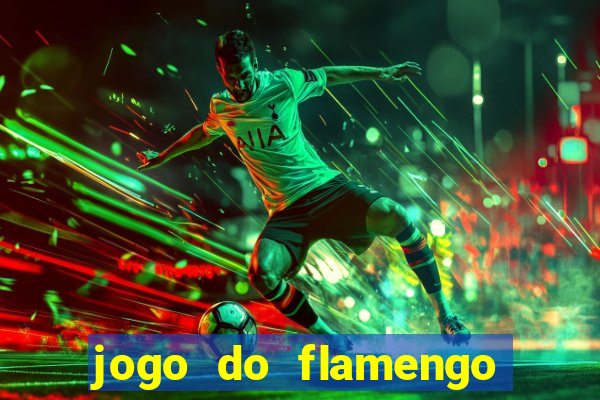 jogo do flamengo rede canais