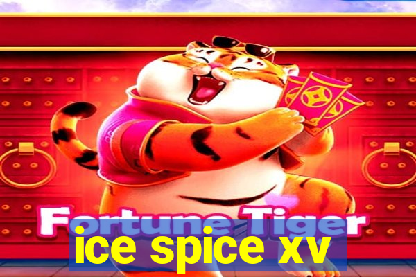 ice spice xv