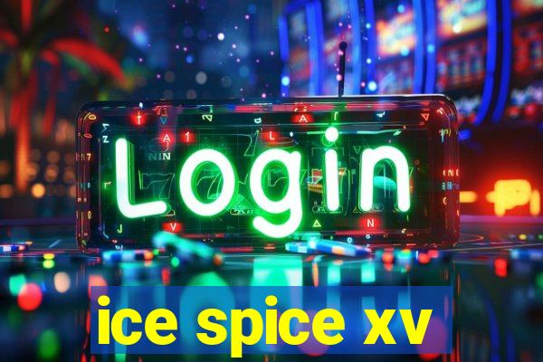 ice spice xv