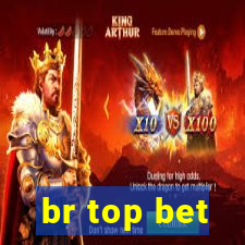 br top bet