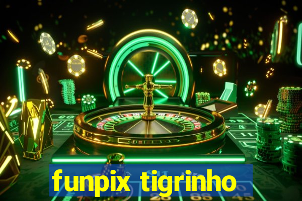 funpix tigrinho