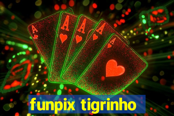 funpix tigrinho