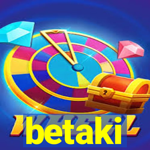 betaki