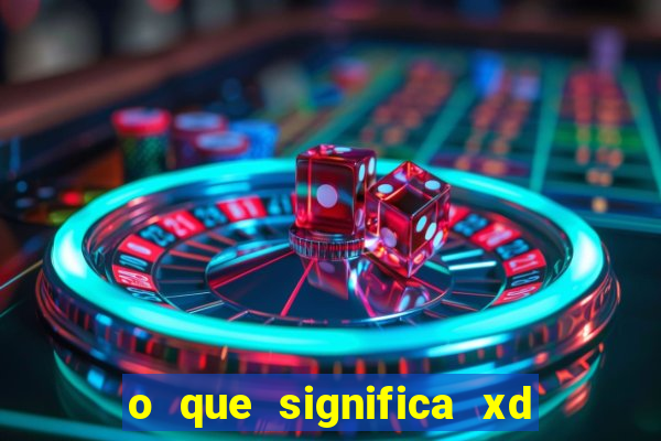 o que significa xd em jogos