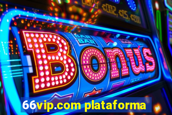 66vip.com plataforma