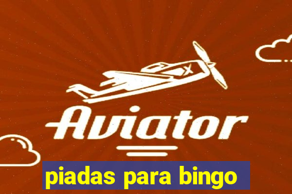 piadas para bingo