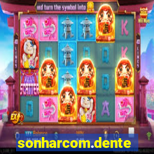 sonharcom.dente