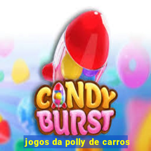 jogos da polly de carros