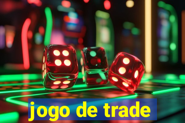 jogo de trade