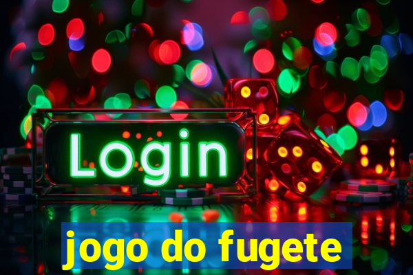 jogo do fugete