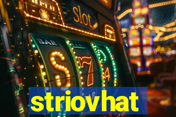 striovhat