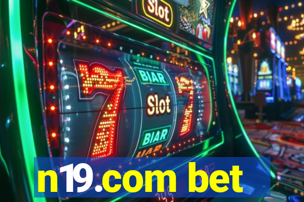 n19.com bet