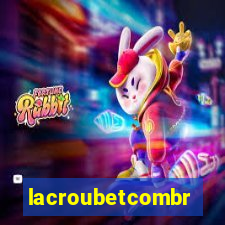 lacroubetcombr