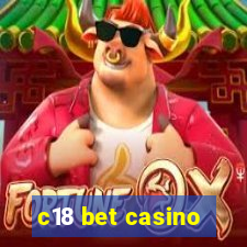 c18 bet casino