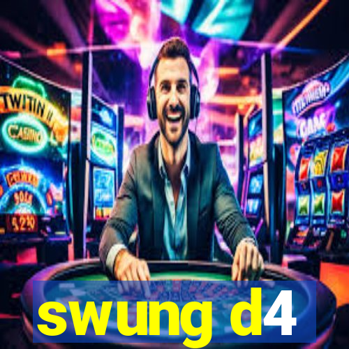 swung d4