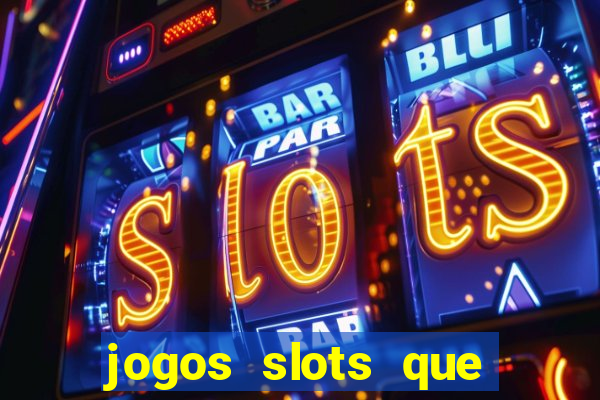 jogos slots que pagam no cadastro