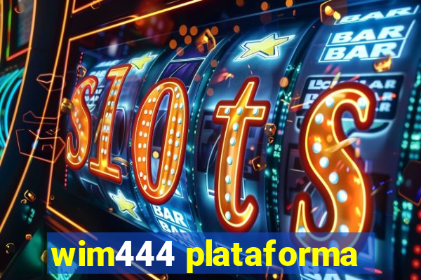 wim444 plataforma