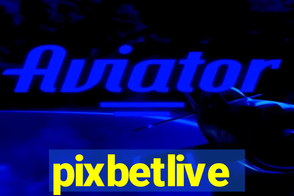 pixbetlive