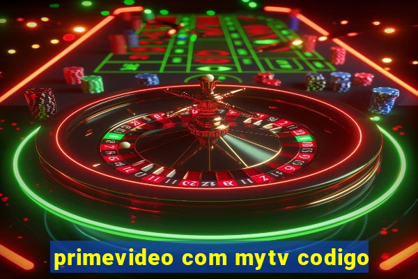 primevideo com mytv codigo