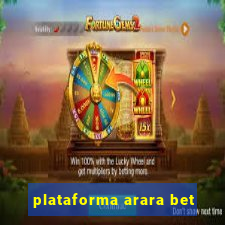 plataforma arara bet