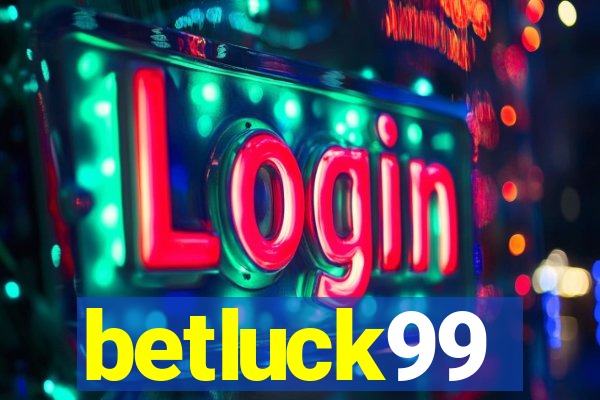 betluck99