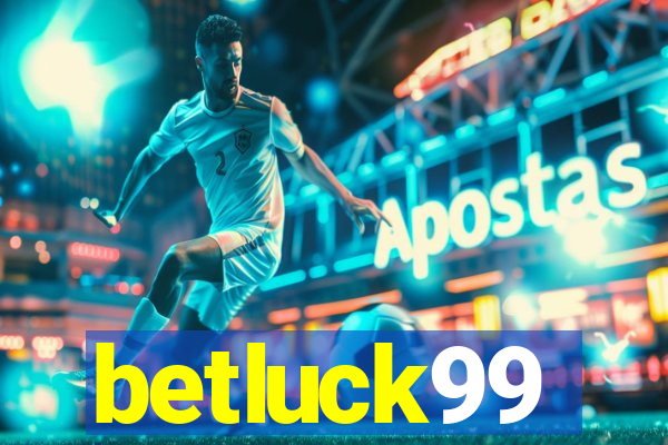 betluck99