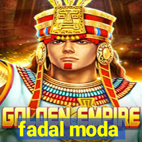 fadal moda