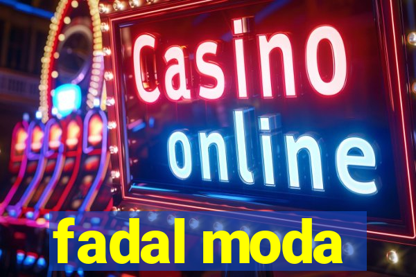 fadal moda