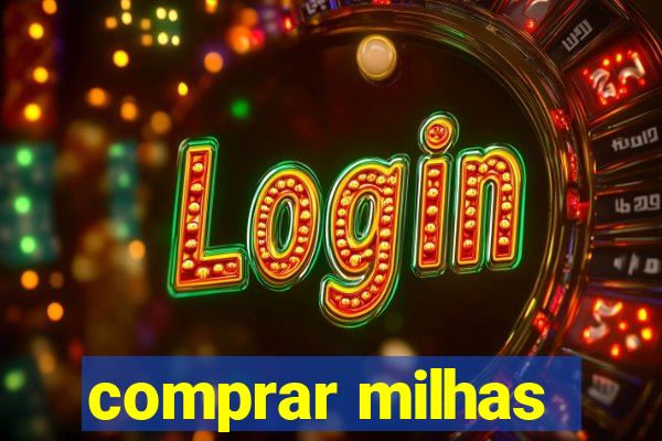 comprar milhas