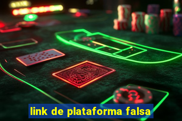 link de plataforma falsa