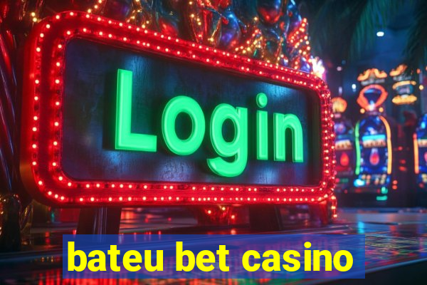 bateu bet casino