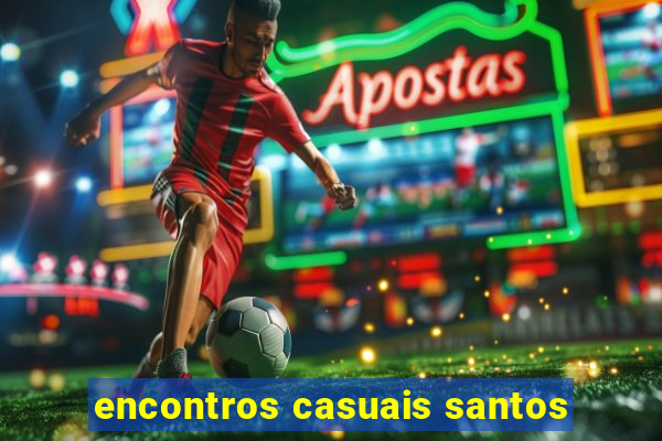 encontros casuais santos