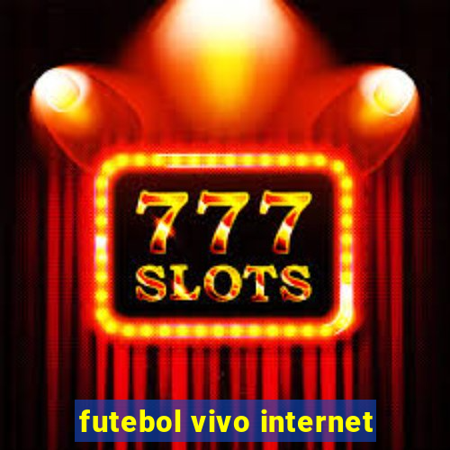 futebol vivo internet