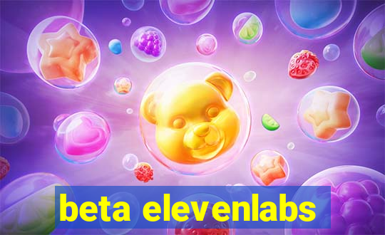 beta elevenlabs