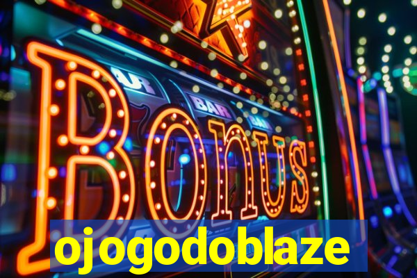 ojogodoblaze