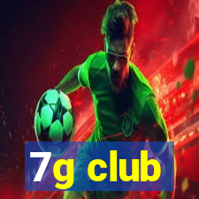 7g club