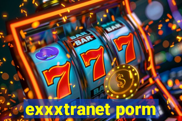 exxxtranet porm