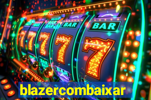 blazercombaixar