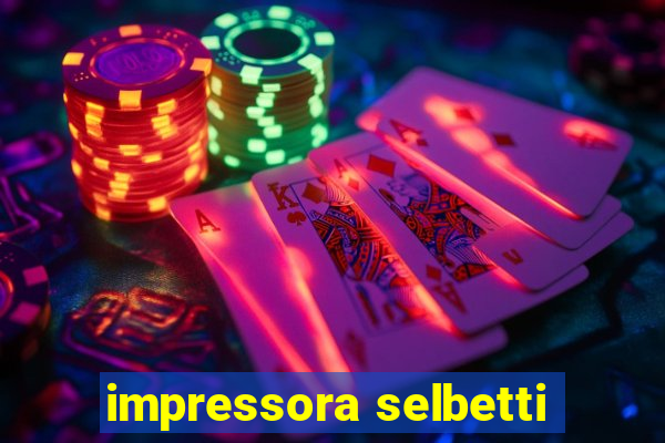 impressora selbetti