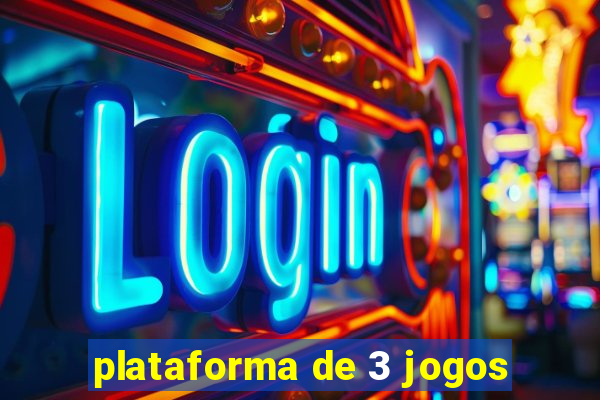 plataforma de 3 jogos