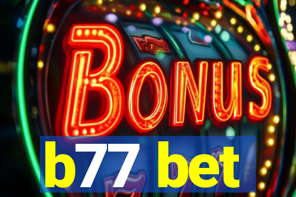 b77 bet