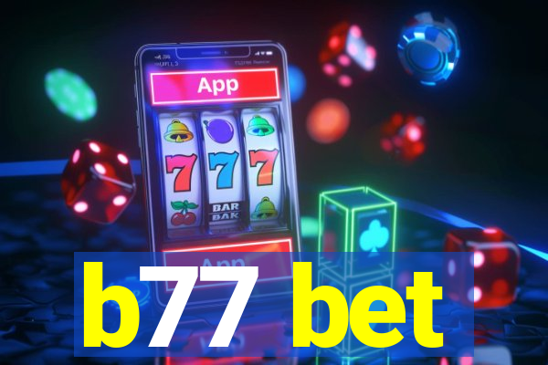 b77 bet