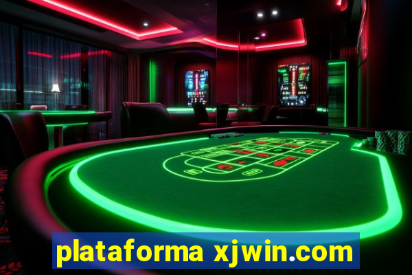 plataforma xjwin.com