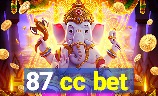 87 cc bet