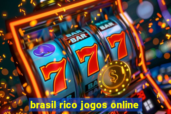 brasil rico jogos online