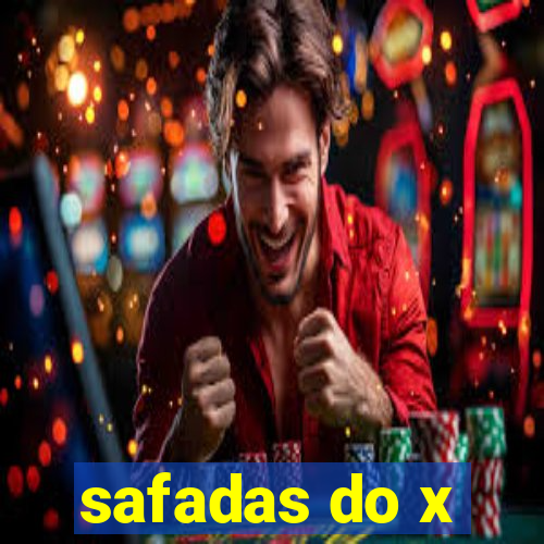 safadas do x