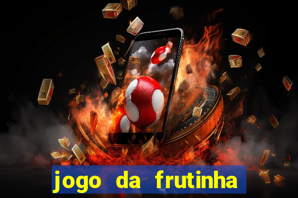 jogo da frutinha que paga no pix