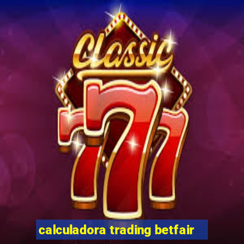 calculadora trading betfair