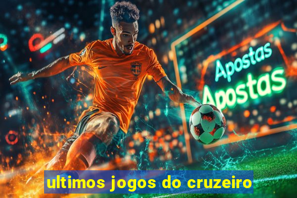 ultimos jogos do cruzeiro