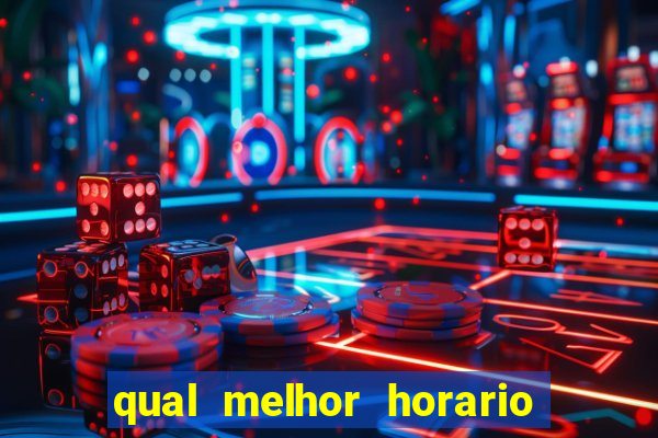 qual melhor horario para jogar betano